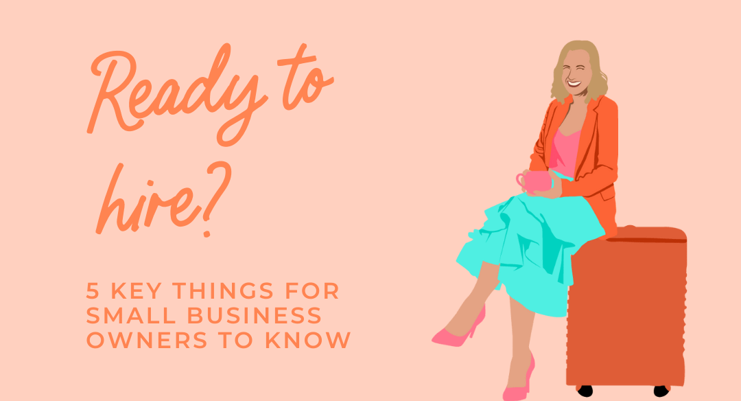 Ready to hire? Five key things for small business owners to know