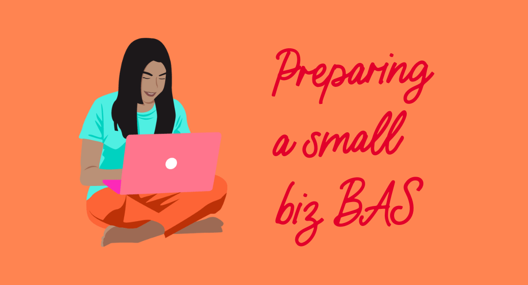 Preparing a small biz BAS