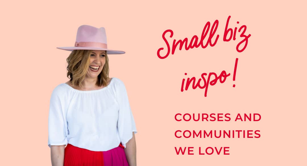 Small biz inspo: courses and communities we love