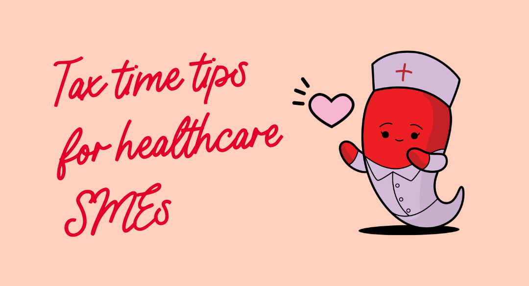 Planning for tax time: three tips for healthcare SMEs